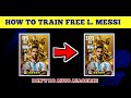 L. Messi Free eFootball 2024 | Train Players To Max Rating eFootball 24 Player Level Training Guide