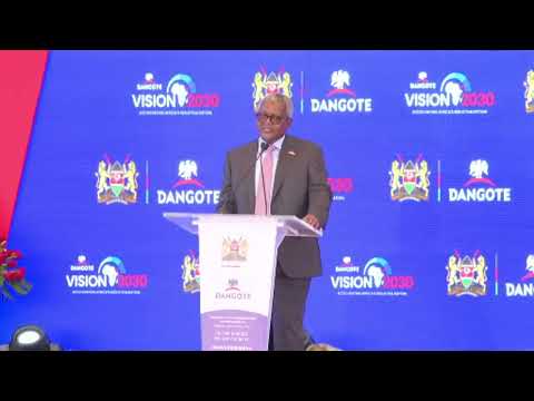 Aliko Dangote speech during launch of Dangote oil refinery in Lamu