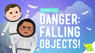 Danger! Falling Objects: Crash Course Kids #32.1