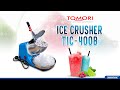Ice Crusher / Mesin Gilingan Es / Mesin Es Serut Tomori - TIC-400B 5