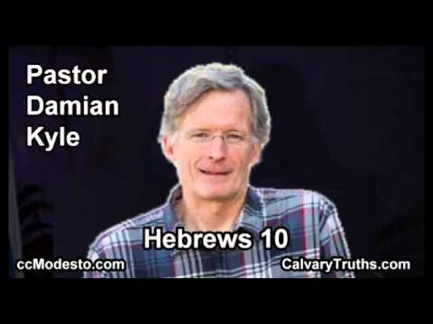58 Hebrews 10 - Pastor Damian Kyle - Bible Studies