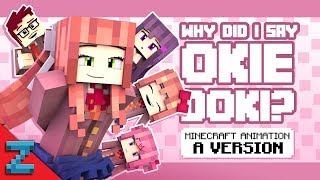  Why Did I Say Okie Doki?” Minecraft DDLC Animat