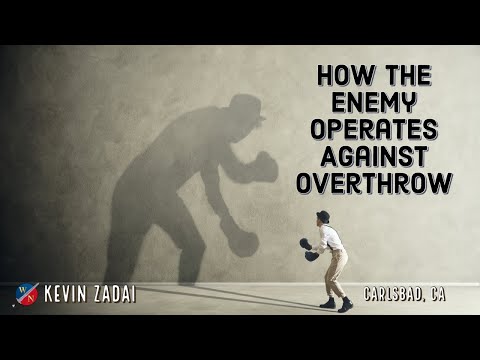 How The Enemy Operates Against Overthrow- Kevin Zadai