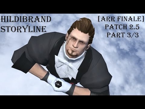 [ARR Finale] FFXIV - Hildibrand Storyline Patch 2.5 [3/3]