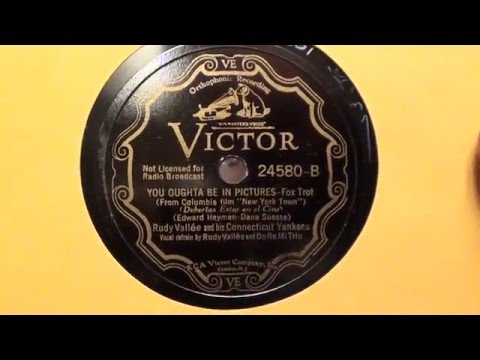 You Oughta Be In Pictures  -  Rudy Vallee - 1934