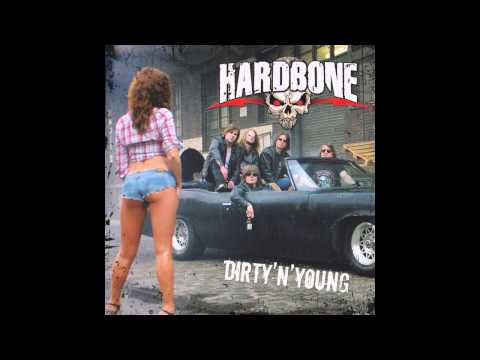 Hardbone - Dirty N' Young (Full Album)