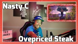 Nasty C - Overpriced Steak (Reaction)