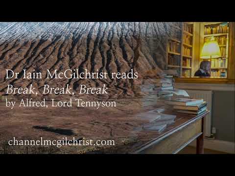 Daily Poetry Readings #327: Break, Break, Break by Alfred, Lord Tennyson read by Dr Iain McGilchrist