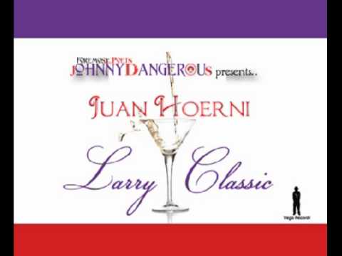 VR108  jOHNNY DANGEROUs presents Juan Hoerni "Larry Classic" (Main Version)