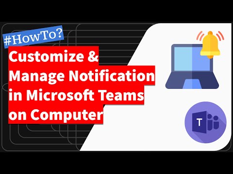 How to Customize and Manage Notifications in MS Teams Computer?