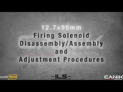 12.7x99mm Firing Solenoid Disassembly/Assembly and Adjustment Procedures
