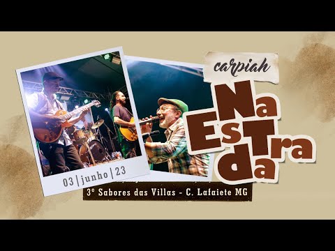 Carpiah Na Estrada #6 | Festival Sabores das Villas