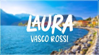 Vasco Rossi - Laura Testo Lyrics