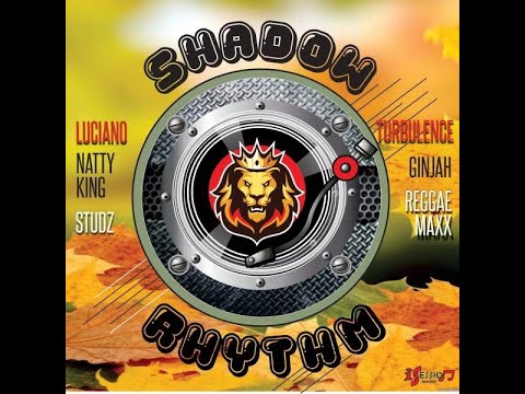 Shadow Rhythm Riddim Mix 2023 Feat. Turbulence, Luciano, Ginjah & Natty King