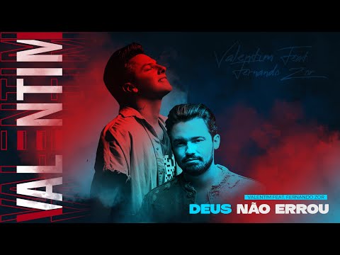 Valentim - Deus Não Errou ft. Fernando Zor