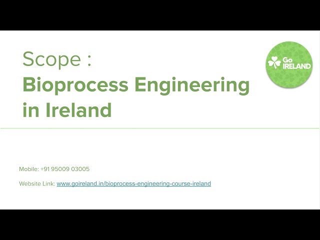 Scope of Bioprocess Engineering in Ireland