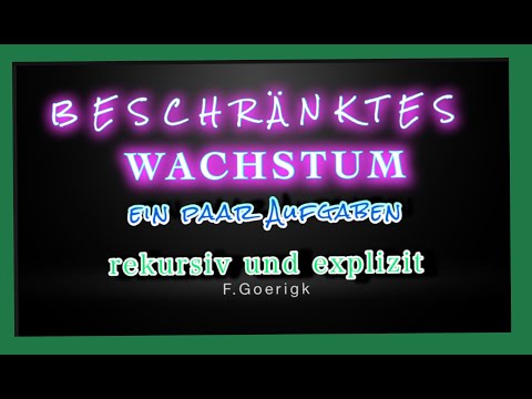 Aufgaben zum beschränkten Wachstum rekursiv und explizit