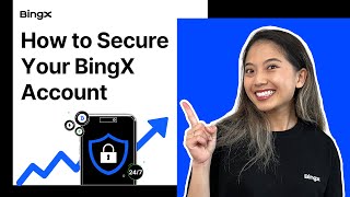 Top Tips to Secure Your BingX Account