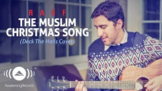 Raef - The Muslim Christmas Song ( Deck the Halls Cover )