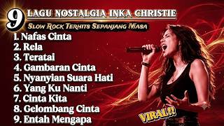 Download lagu Full Album Lagu Nostalgia Inka Christie Terbaik 🎤 Slow Rock Terhits Sepanjang Masa!! Viral 2026🔥 mp3