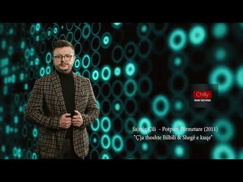 Sajmir Çili - " Çja thoshte Bilbili & Shegë e kuqe” (2011)