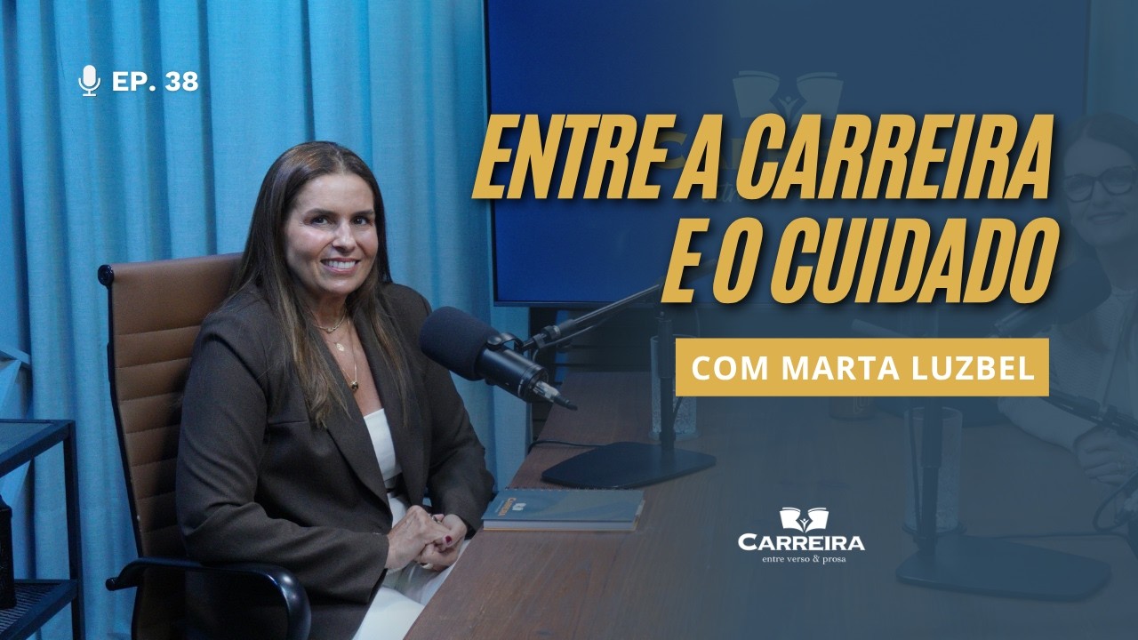 Como conciliar o cuidado com idosos, a carreira e a família sem adoecer? | com Marta Luzbel