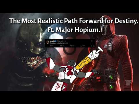 The Most Realistic Path Forward For Destiny. Ft. Major Hopium.