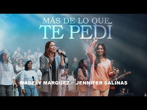 MÁS DE LO QUE TE PEDÍ @MadelymarquezOficial  FT  @JenniferSalinasOficial