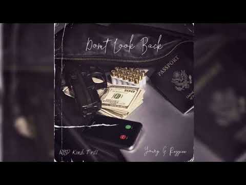 YG Reggie - Don’t Look Back - FT. NBD Kin£ Trill ( Official Audio )