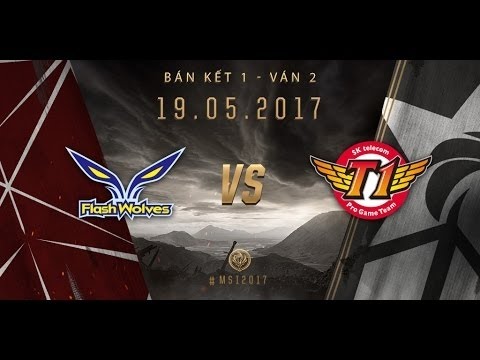 [SKT vs FW] MSI 2017 Bán Kết — Ván 2 [20.05.2017] | LMHT 2017