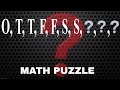 O T T F F S S Math Puzzle