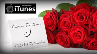 The Real G.O - Cartas De Amor ft Dj Sancho