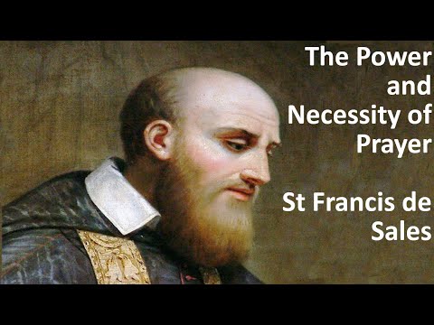 The Power and Necessity of Prayer | St Francis de Sales