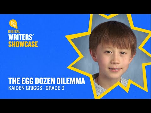 826 Digital Writers' Showcase Finalist, Kaiden Griggs, Reads "The Egg Dozen Dilemma"