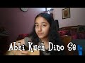 Abhi Kuch Dino Se Cover By Bhoomika