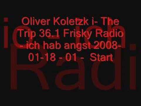 Oliver Koletzki-The Trip 36.1 Frisky Radio - ich hab angst 2