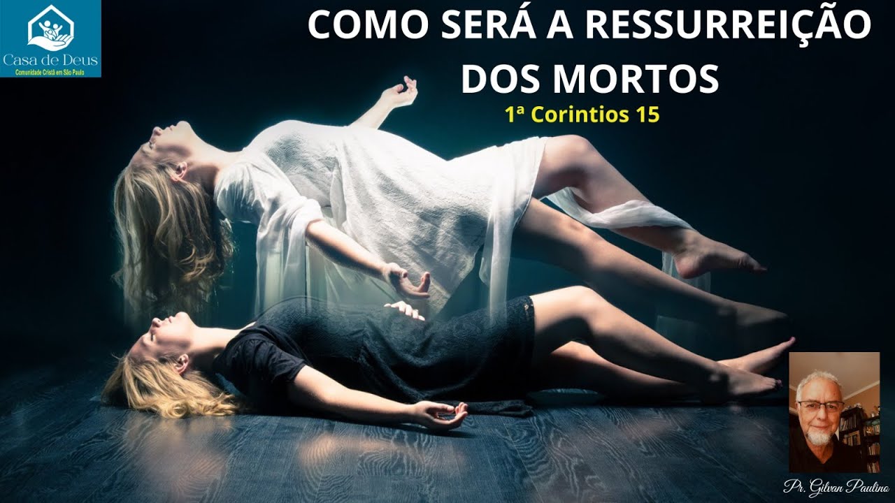 Existe vida após a morte? Se existe como será a ressurreição dos mortos?
