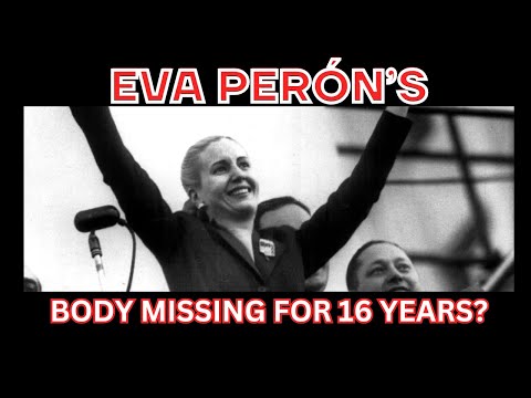 Evita's Body was Missing For More Than a Decade!