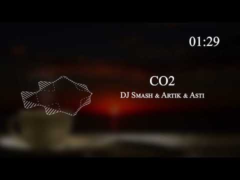 DJ Smash & Artik & Asti - CO2