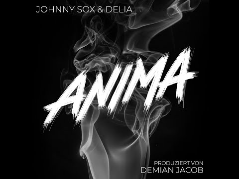 ANIMA - JOHNNY SOX, DELIA & DEMIAN JACOB FEAT. PL PETER PAN