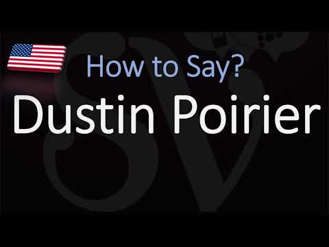 How to Pronounce Dustin Poirier? (CORRECTLY)
