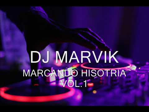 MÚSICA DE ANTRO ABRIL 2018 / DJ MARVIK - FIESTA MIX / MARCANDO HISTORIA VOL.1