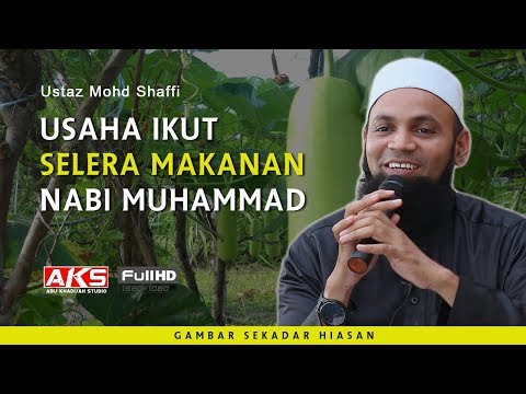 Usaha Ikut Selera Makanan NABI | Ustaz Mohd Shaffi