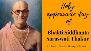 Bhaktisiddhanta Saraswati Thakur Appearance day By H.H. Bhakti Gaurav Narayan Swami