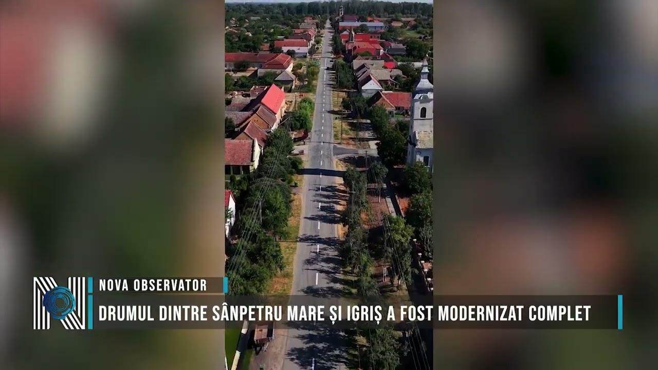 Drumul dintre Sânpetru Mare și Igriș a fost modernizat complet