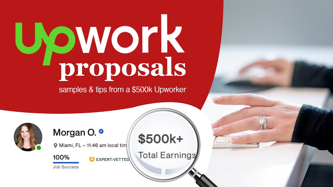 Upwork proposal sample: 11 tips from a $500k freelancer