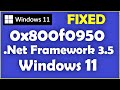 0x800f0950 .Net Framework 3.5 Windows 11 [ Works for Windows 10 too ]
