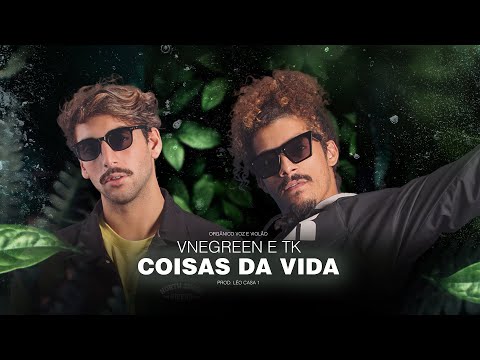 Orgânico - Vnegreen e TK - Coisas da Vida (voz e violão)