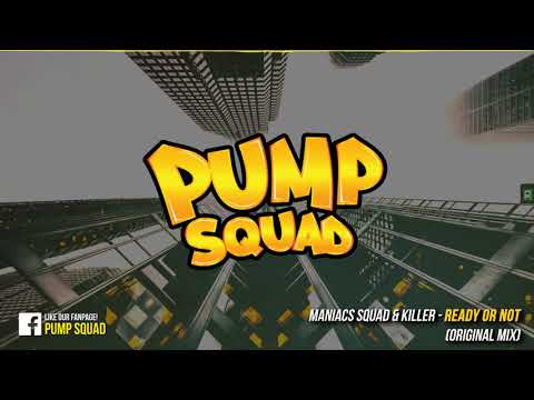 Maniacs Squad & Killer - Ready Or Not (Original Mix)