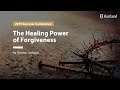 Thomas Jackson The Healing Power Of Forgiveness